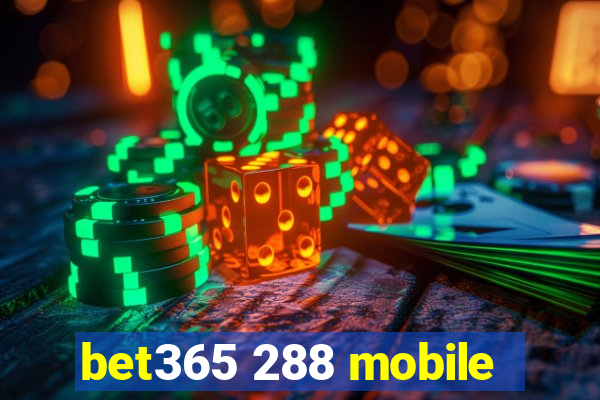 bet365 288 mobile